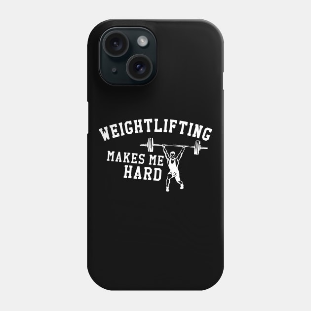 Weightlifter - Weightlifting makes me hard Phone Case by KC Happy Shop