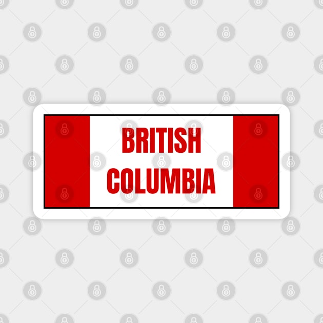 British Columbia in Canadian Flag Magnet by aybe7elf