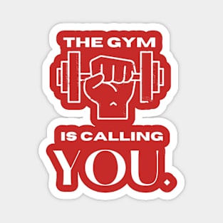 the gym is calling you Magnet