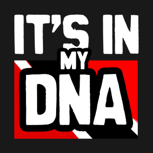 Trinidad And Tobago DNA Fingerprint- Trini To De Bone T-Shirt