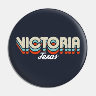 Retro Victoria Texas Pin