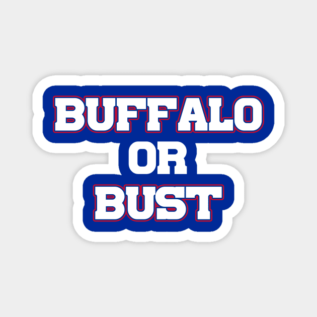 Buffalo or Bust Magnet by Table Smashing