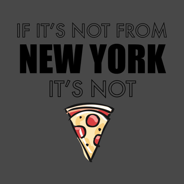 If It’s Not From New York It’s Not Pizza by Scott Neumyer