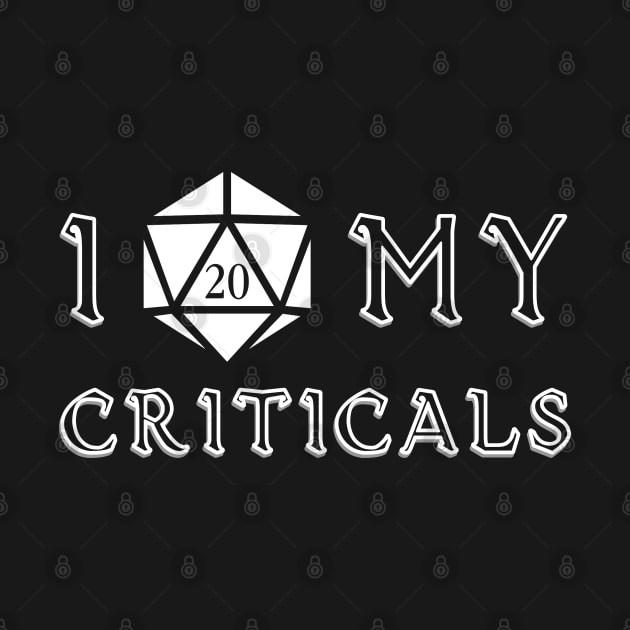 I Love My Criticals by CCDesign