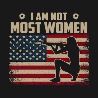 I Am Not Most Women Guns USA Flag T-Shirt