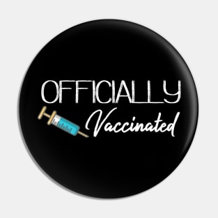 Officially Vaccinated Pin