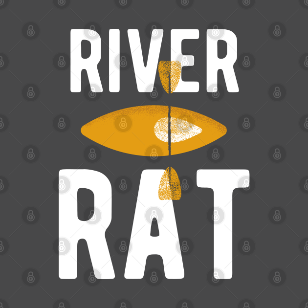 RIVER RAT River Rat TShirt TeePublic