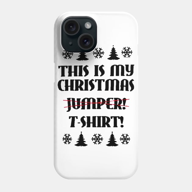 This Is My Christmas Jumper Phone Case by piggiespearlswork