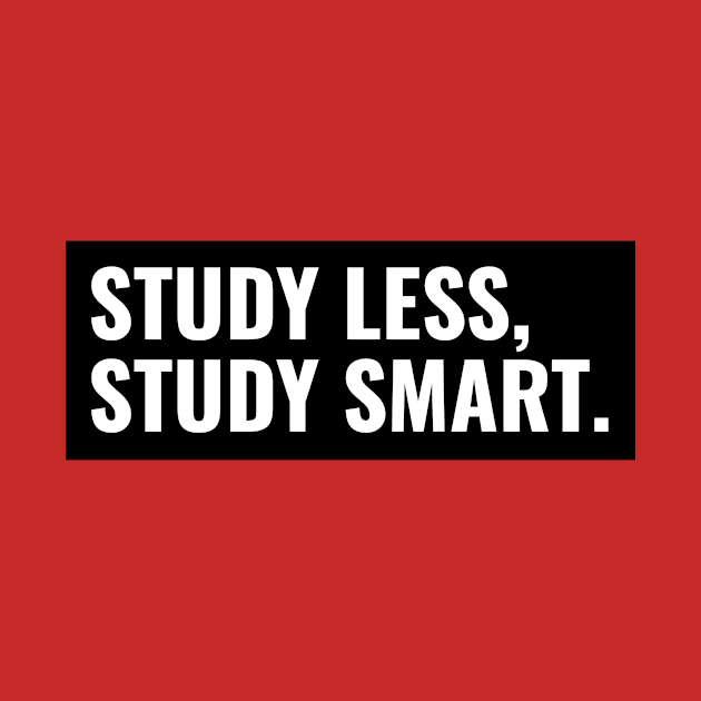 Study Less, Study Smart - Medical Student in Medschool by Medical Student Tees