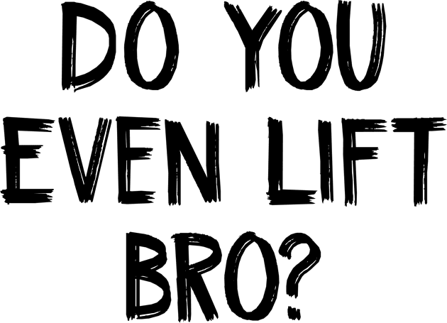 Do You Even Lift bro Kids T-Shirt by TIHONA