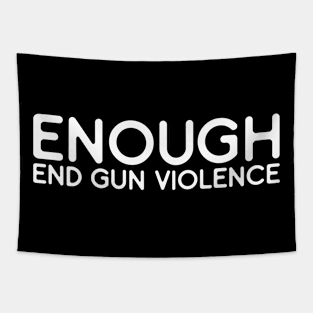 Enough End Gun Violence - Wear Orange For National Gun Awareness Day Tapestry