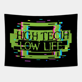 High Tech Low Life ii Tapestry