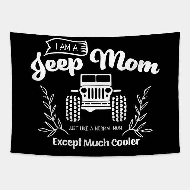 I Am A Jeep Mom Mothers Day Gift Tapestry by PurefireDesigns