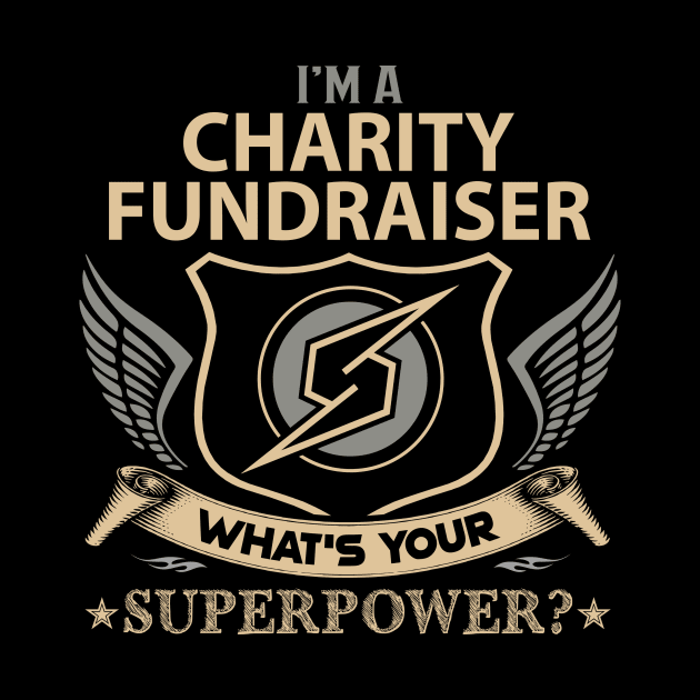 Charity Fundraiser T Shirt - Superpower Gift Item Tee by Cosimiaart