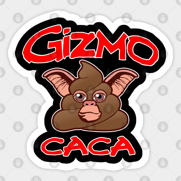 Gizmo Caca Cj13 Sticker Teepublic