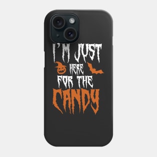 I am just here for the candy Phone Case