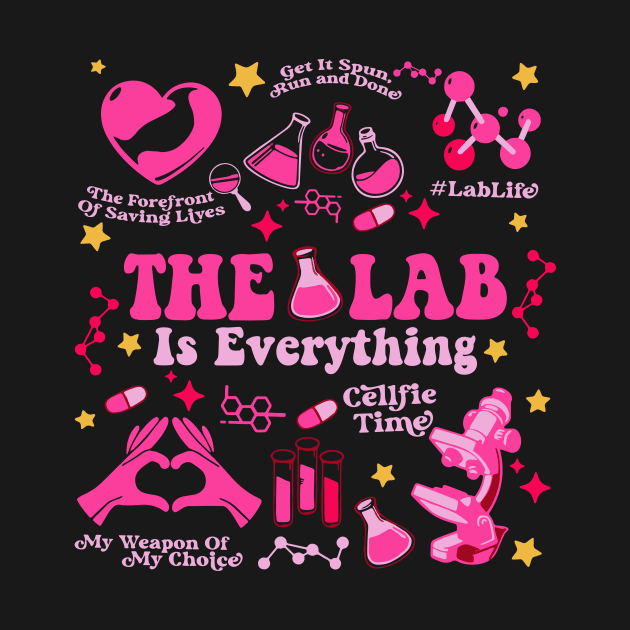 The Lab Is Everything, Lab Week 2024, Medical Lab Tech, Retro Medical Assistant, Patient Care Tech by artbyGreen