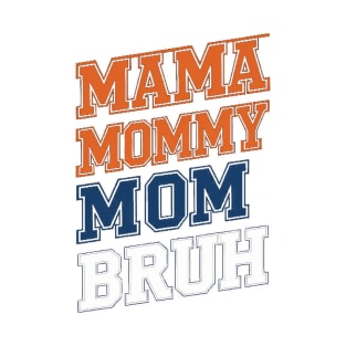 Mama Mommy Mom Bruh Sunset Funny Mother's Day T-Shirt