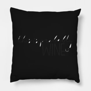 This is Probably Wine Pillow