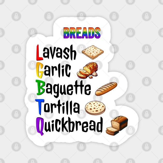 Breads of the Rainbow Lavash Garlic Baguette Tortilla Quick LGBTQ Magnet by Luxinda