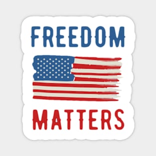 Freedom Matters Magnet