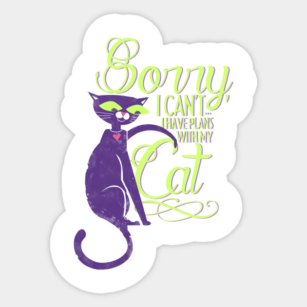 Plans With My Cat Walkthrough Sticker Teepublic Uk