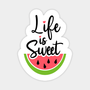 Life is Sweet Watermelon Magnet