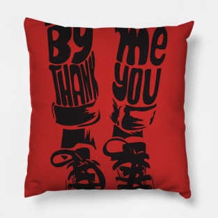 you stand by me Pillow