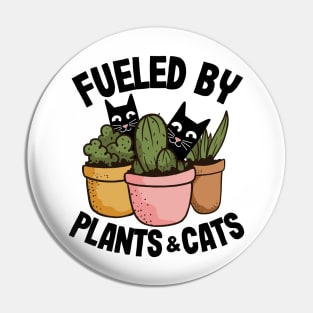 Fueled By Plants & Cats Funny Gardening Gift Cat Lover Pin