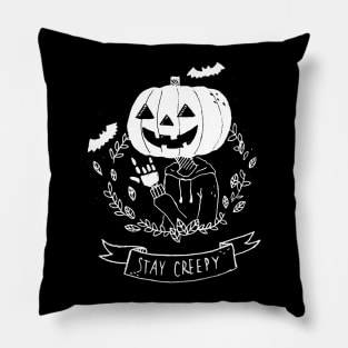 Stay Creepy Pillow