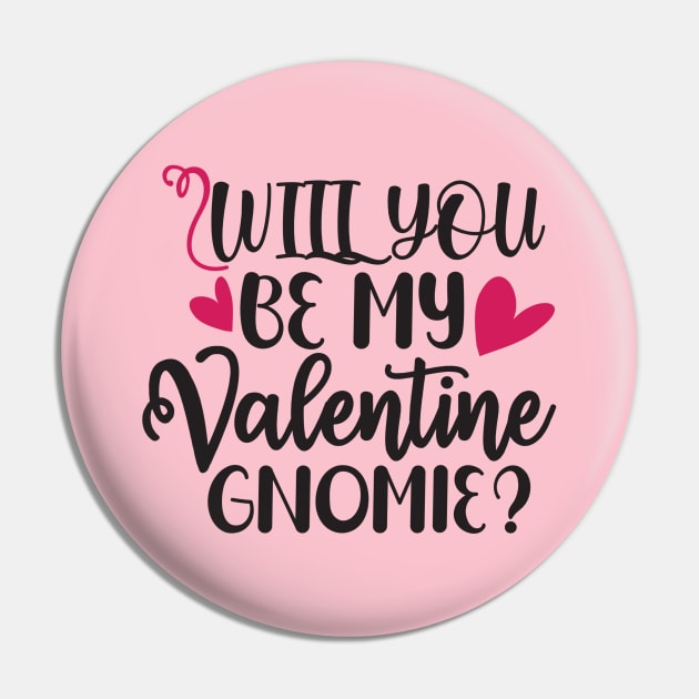 Will You be My Valentine Gnomie Pin by VijackStudio