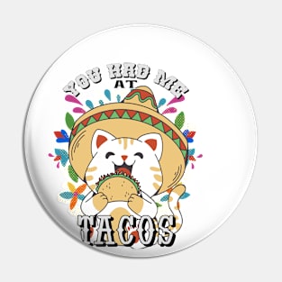 You Had Me at Tacos Pin