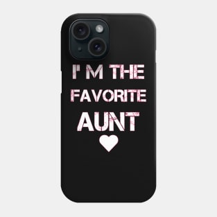 cute Womens I'm The Favorite Aunt Best Auntie Loved Ones Design Phone Case