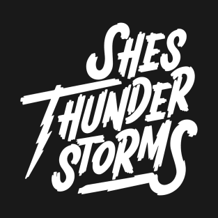 She's Thunderstroms T-Shirt
