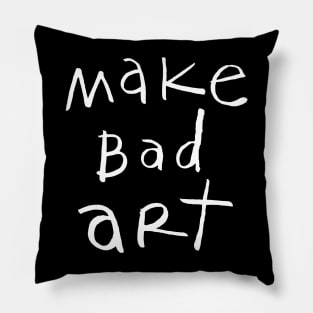 make bad art Pillow