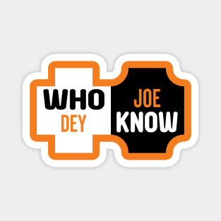 Who Dey Joe know Magnet