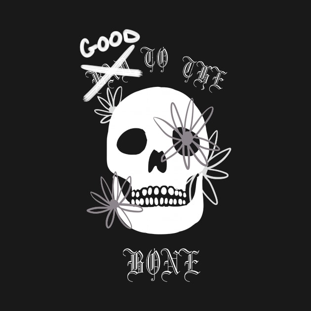 Good To The Bone by StarlitSkvader
