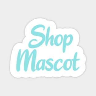 Shop mascot Magnet