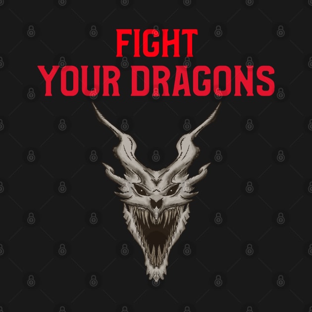 Fight Your Dragons by MythicalShop