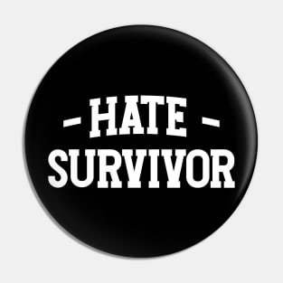 Hate Survivor v3 Pin