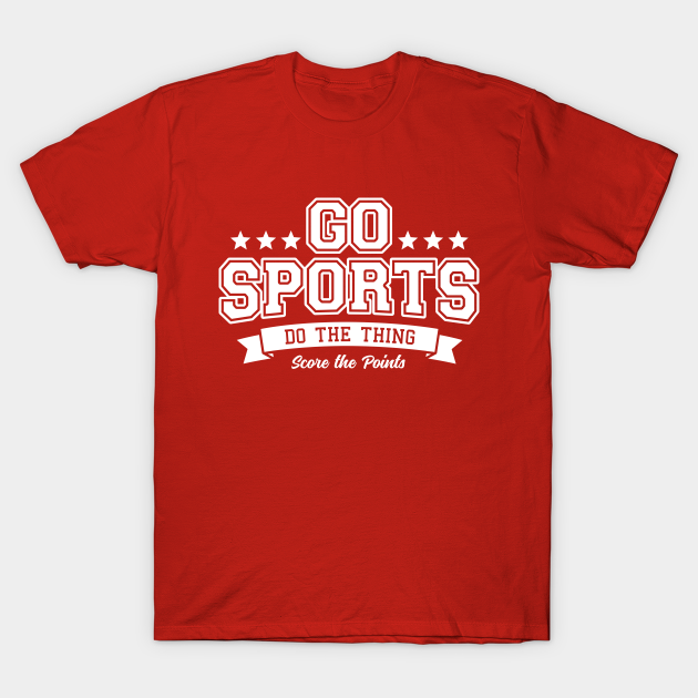 Sports Stars Thing - Go Sports - T-Shirt | TeePublic