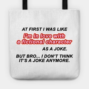 At first I was like i'm in love with a fictional character as a joke. But bro... i don't think it's a joke anymore | BOOKLOVERS | COMFORT CHARACTERS Tote