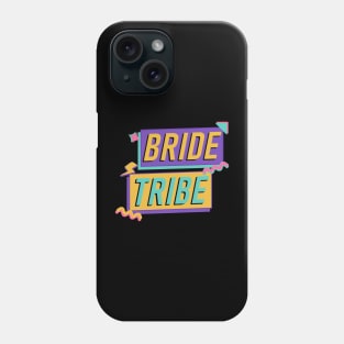 Bride Tribe 90s Phone Case
