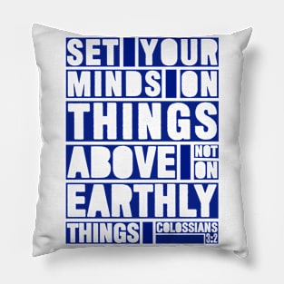 Colossians 3:2 Set Your Minds Pillow