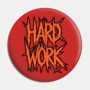 Hard Work Pin