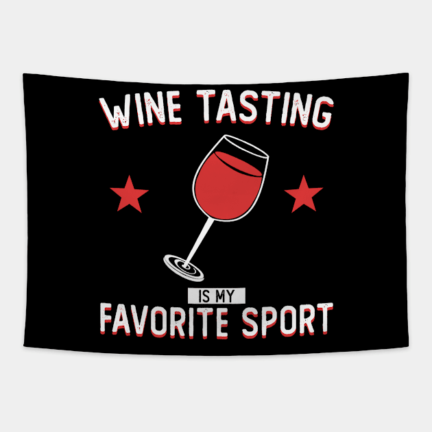 Wine Tasting is My Favorite Sprot Tapestry by giovanniiiii
