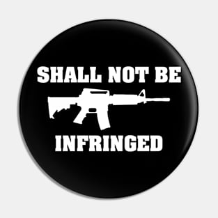 Shall Not Be Infringed 2A Pin