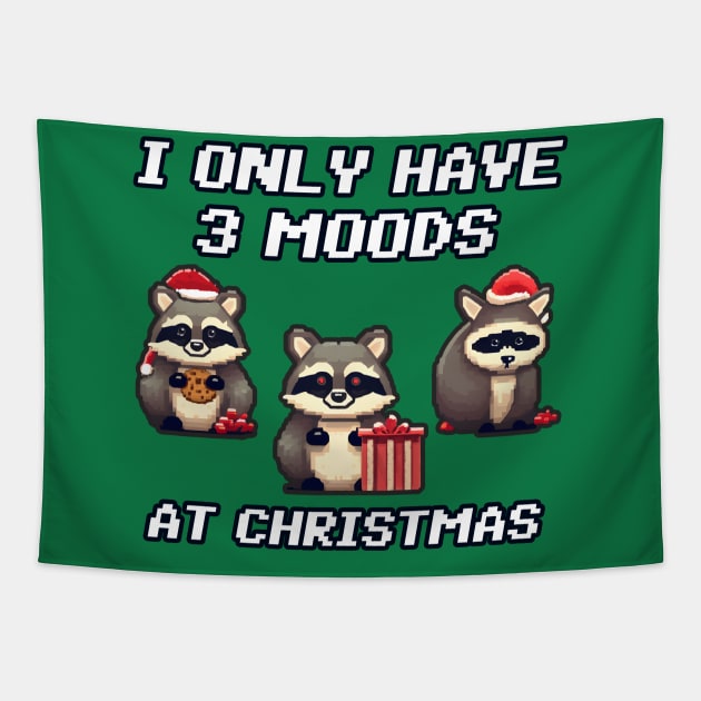 Christmas Raccoon I only have 2 moods Tapestry by beangeerie