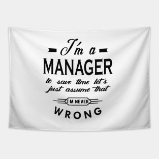 Manager - Let's assume I'm never wrong Tapestry