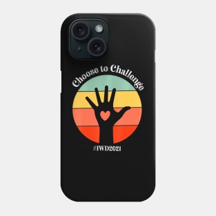 International Womens Day Iwd 2021 Choose To Challenge Phone Case